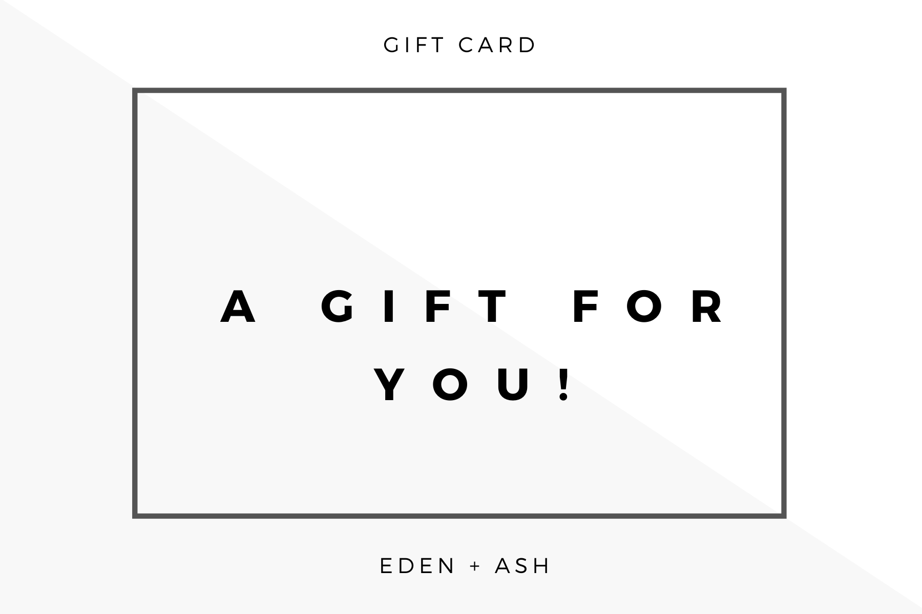 Gift Card - EDEN + ASH